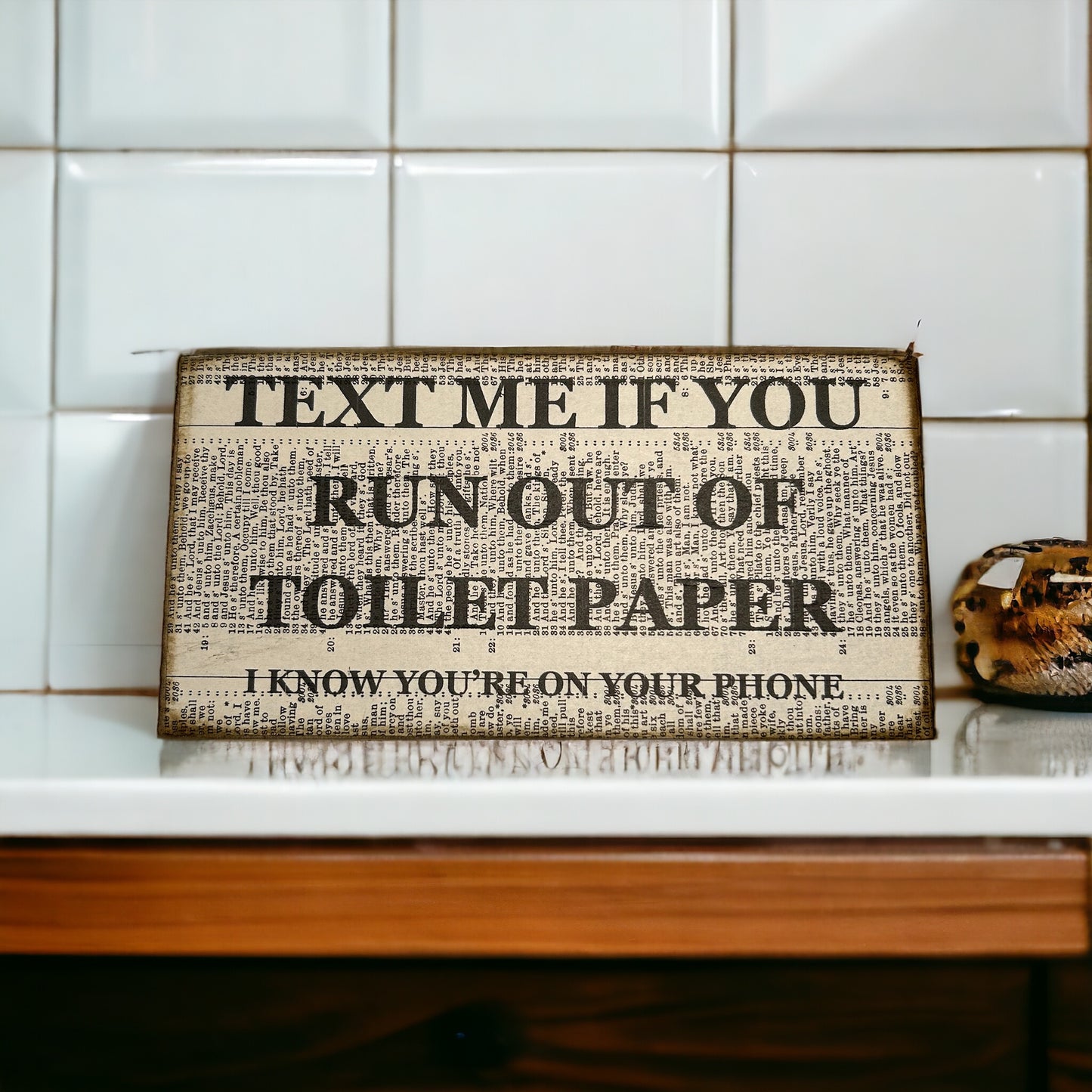 Text me if you run out of toilet paper sign