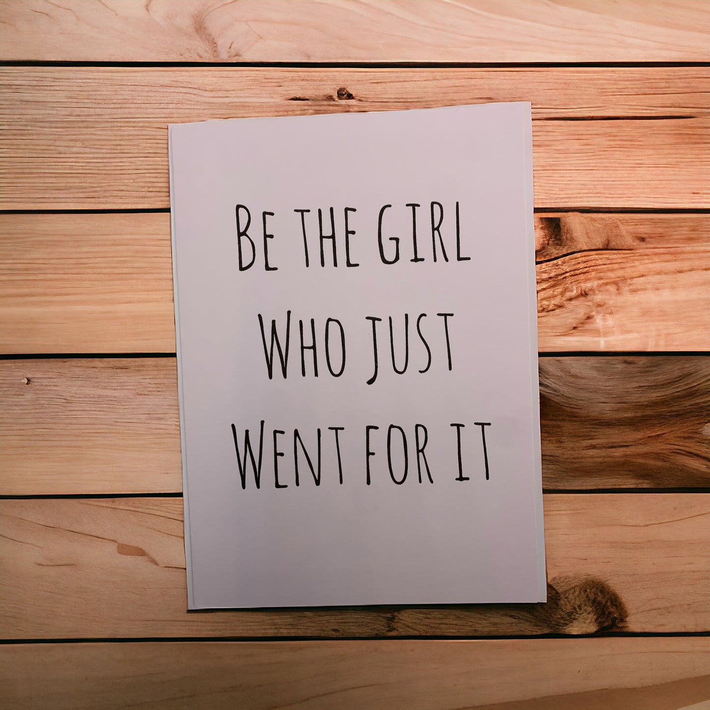 Be the girl who just went for it Card
