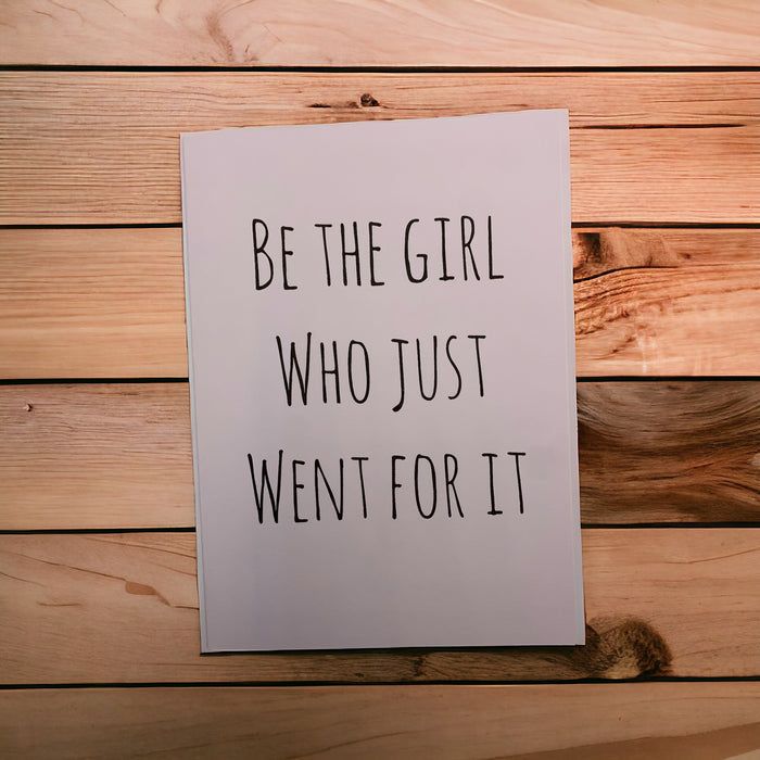 Be the girl who just went for it Card