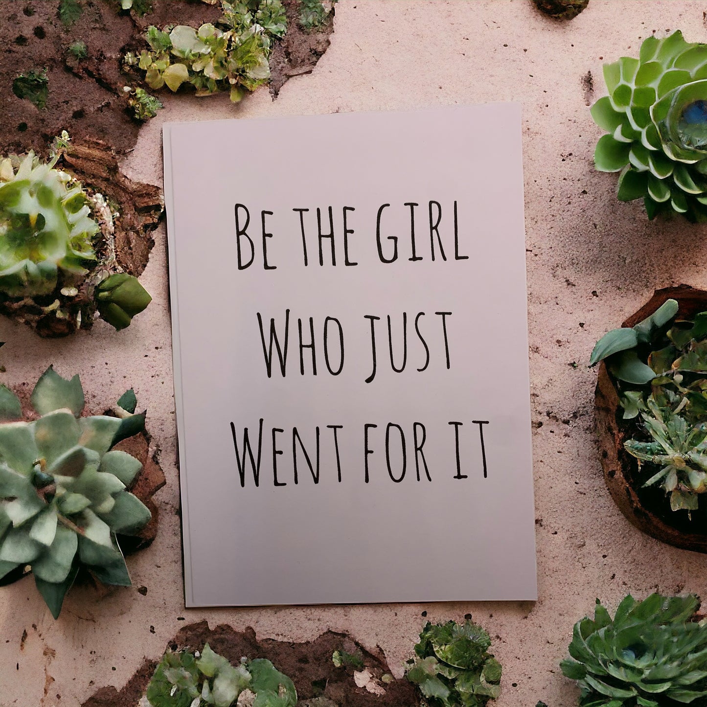 Be the girl who just went for it Card