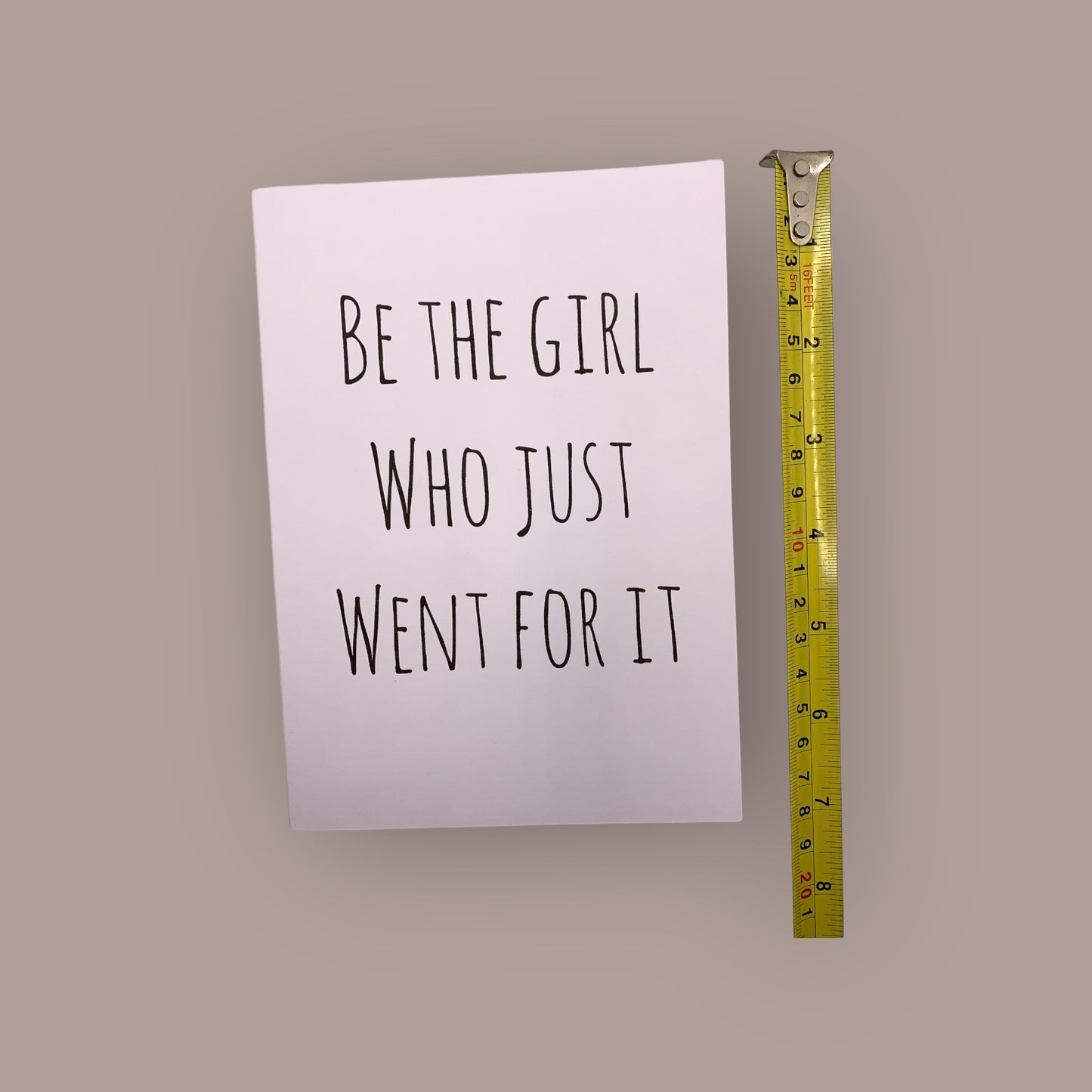 Be the girl who just went for it Card