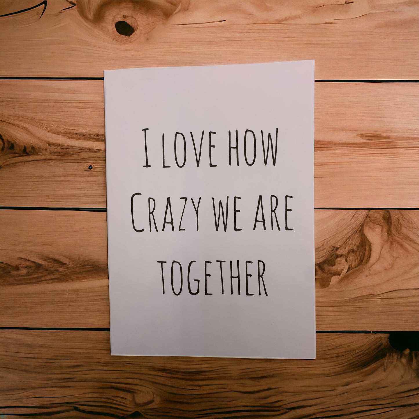 I love how crazy we are together card