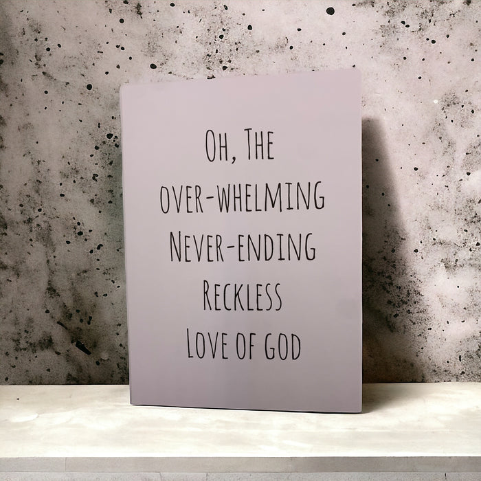 OH THE OVERWHELMING NEVER ENDING RECKLESS LOVE OF GOD CARD
